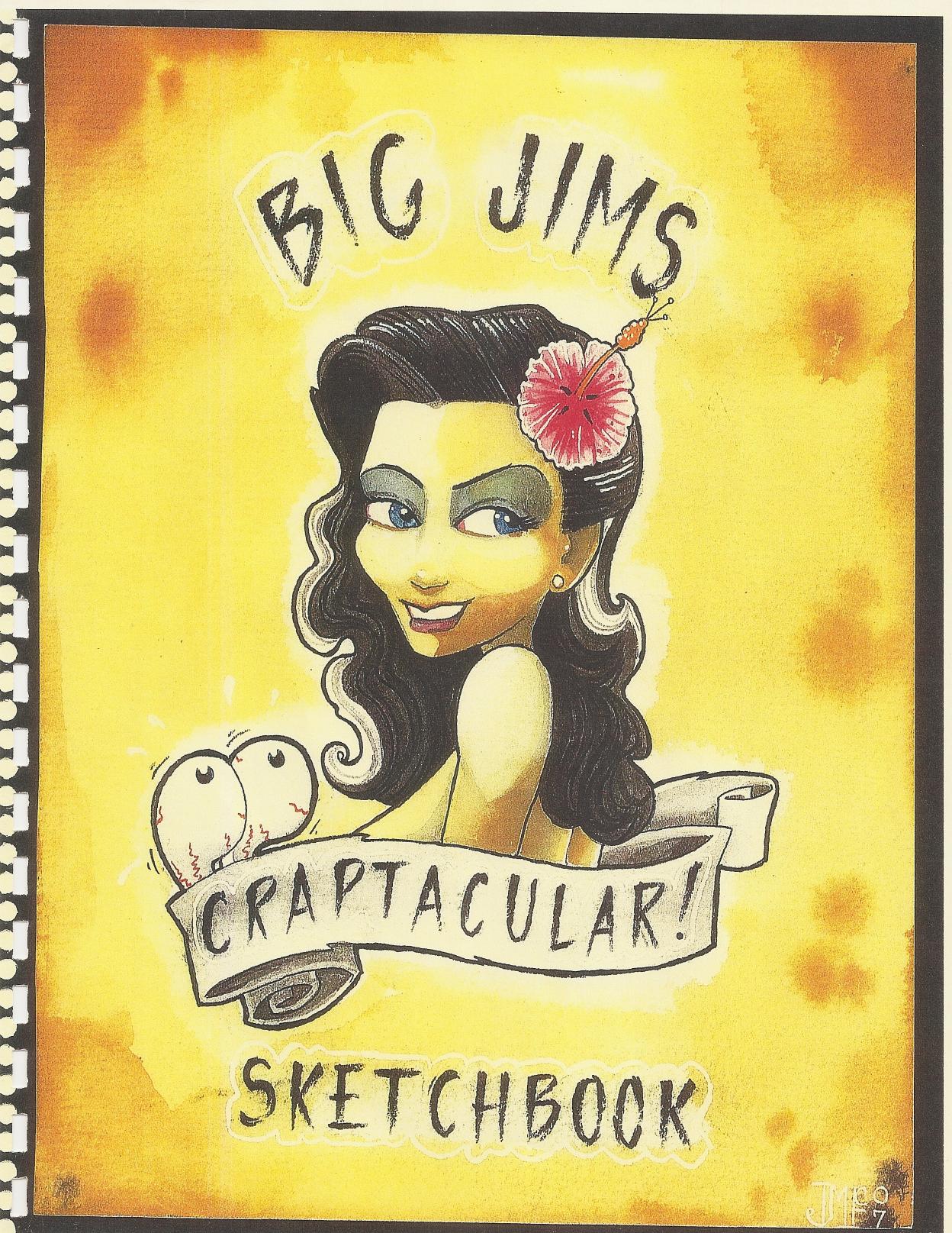 Big Jims Craptacular Sketchbook