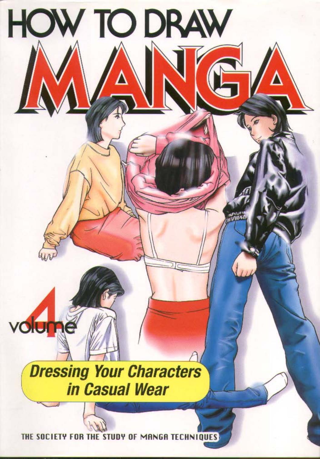 How to draw manga. Vol. IV. Dressing Your Characters in Casual Wear