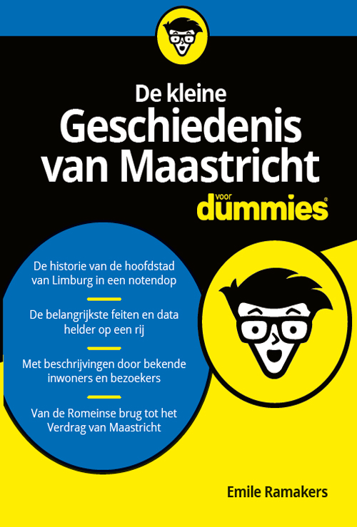 De kleine Geschiedenis van Maastricht voor Dummies
